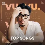 Những Bài Hát Hay Nhất Của Vũ