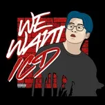 We Want