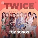 Những Bài Hát Hay Nhất Của TWICE