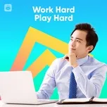 Work Hard, Play Hard