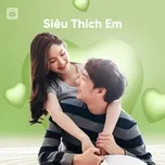 Siêu Thích Em