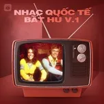 Nhạc Quốc Tế Bất Hủ (Vol. 1)