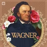 Tuyệt Tác Thế Giới: WAGNER