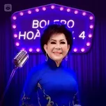 Bolero Hoài Cổ (Vol. 4)