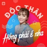 Độc Thân Hổng Phải Ế Nha