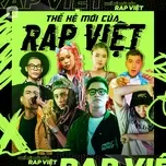 Thế Hệ Mới Của Rap Việt
