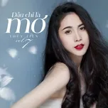 Dẫu Chỉ Là Mơ (Vol. 7)