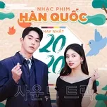 Nhạc Phim Hàn Quốc Hay Nhất 2020