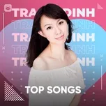 Top Songs: Trác Y Đình (Timi Zhuo)