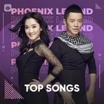 Những Bài Hát Hay Nhất Của Phụng Hoàng Truyền Kỳ (Phoenix Legend)