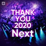 Thank You 2020, Next