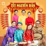 Tuyển Tập Các Ca Khúc Hay Nhất Về Tết Nguyên Đán 