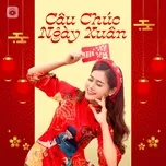 Câu Chúc Ngày Xuân