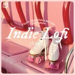Indie Lofi - Tuyển Tập Những Bài Hát Gây Nghiện (Vol. 2)