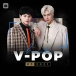 Nhạc Việt Hot Tháng 03/2021