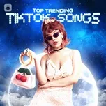 Top Trending Tiktok Songs 2021