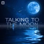 Talking To The Moon