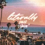 literally just vibin'