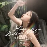 Nhạc Ballad Việt Buồn Tâm Trạng Nhất 2021 (Vol. 10)