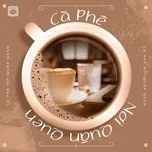 Cà Phê Nơi Quán Quen