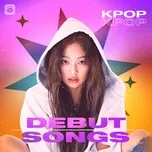 K-POP Debut Songs