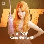 V-POP Xứng Đáng Hit