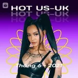 Nhạc Âu Mỹ Hot Tháng 06/2021