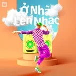 Ở Nhà Lên Nhạc
