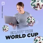 Enjoy The World Cup