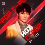 Nhạc Hoa Hot Tháng 07/2021