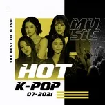 Nhạc Hàn Quốc Hot Tháng 07/2021
