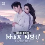 Nhạc Phim Hoa Ngữ Hay Nhất 2021