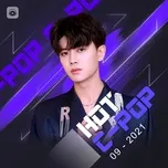 Nhạc Hoa Hot Tháng 09/2021