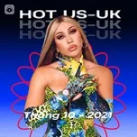 Nhạc Âu Mỹ Hot Tháng 10/2021