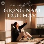 List Lofi Chill Full Giọng Nam Cực Hay