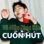 Vũ Điệu Nhạc Hàn Cuốn Hút