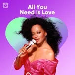 All You Need Is Love
