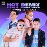 Nhạc Việt Remix Hot Tháng 12/2021