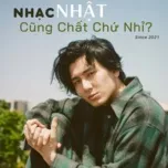 Nhạc Nhật Cũng Chất Chứ Nhỉ?