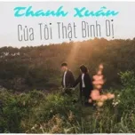 Thanh Xuân Của Tôi Thật Bình Dị