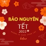 Bảo Nguyên - TẾT 2022