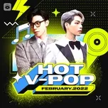 Nhạc Việt Hot Tháng 02/2022