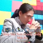 Kiếp Này Anh Không Muốn Mất Em