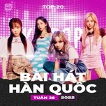 Bảng Xếp Hạng MV K-POP Tuần 28/2022