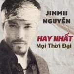 Jimmii Nguyễn Các Ca Khúc Hay Nhất 2019