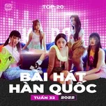 Bảng Xếp Hạng Bài Hát Hàn Quốc Tuần 32/2022