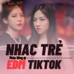 Nhạc Trẻ EDM Hot TikTok