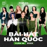 Bảng Xếp Hạng Bài Hát Hàn Quốc Tuần 36/2022