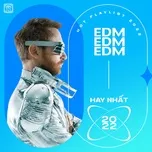 EDM Hay Nhất 2022