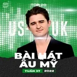 Bảng Xếp Hạng Bài Hát Âu Mỹ Tuần 37/2022